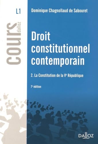 Droit constitutionnel contemporain: Tome 2, La Constitution de la Ve République