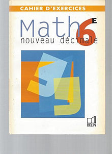 Nouveau Décimale : Mathématiques, 6e (cahier d'exercices)