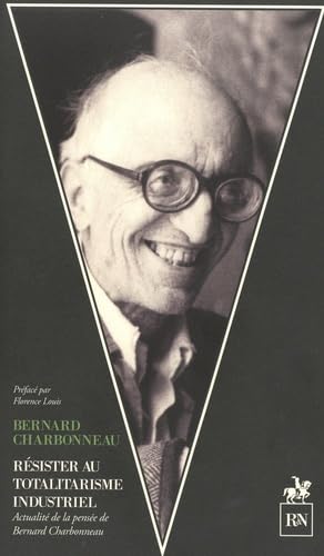 Résister au totalitarisme industriel