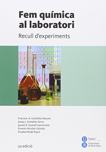 Fem química al laboratori. Recull d'experiments (2ª ed.) (BIBLIOTECA UNIVERSITÀRIA)