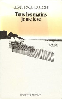 Tous les matins je me lève