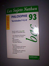 Sujets bac 93 philosophie f g h corriges