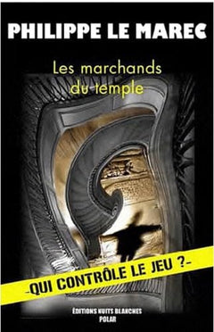 Les marchands du temple - Qui contrôle le jeu ?