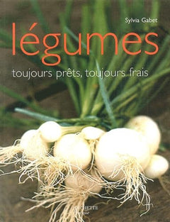 Les Légumes, toujours prêts, toujours frais