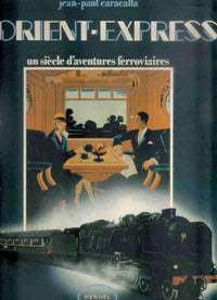 L'orient-express: cent ans d'aventures ferroviaires