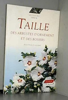 Taille Des Arbustes D'Ornement Et Des Rosiers