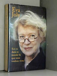 Est-ce dans ce monde-là que nous voulons vivre?
