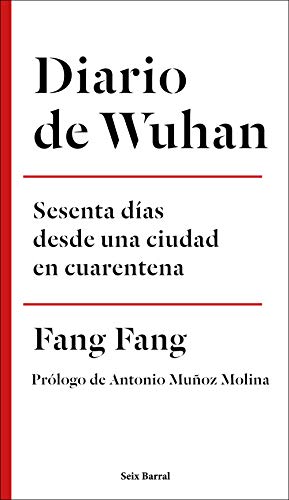 Diario de Wuhan: Sesenta días desde una ciudad en cuarentena (Los Tres Mundos)