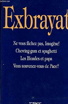 Ne vous fâchez pas, Imogène!. Chewing-gum et spaghetti. Les blondes et papa