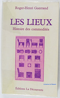 Les lieux: Histoire des commodités