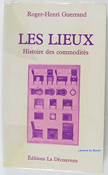 Les lieux: Histoire des commodités