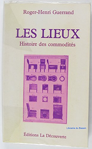 Les lieux: Histoire des commodités