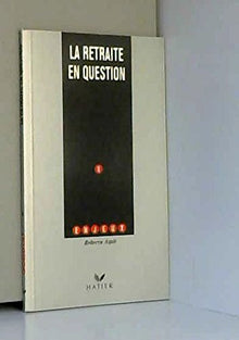 La retraite en question