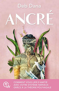 Ancré - Comprendre et réguler notre système nerveux