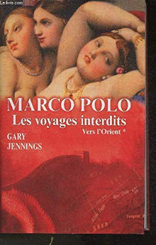 Marco Polo Les voyages interdits - tome 1