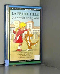La petite fille qui n'avait pas de nom: Une histoire