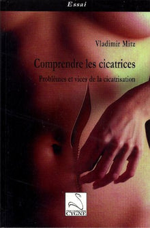 Comprendre les cicatrices