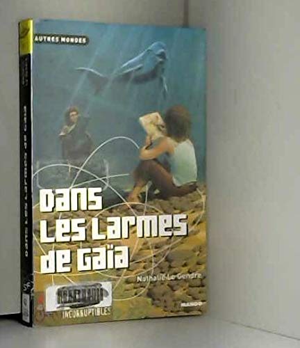 Dans les larmes de Gaïa