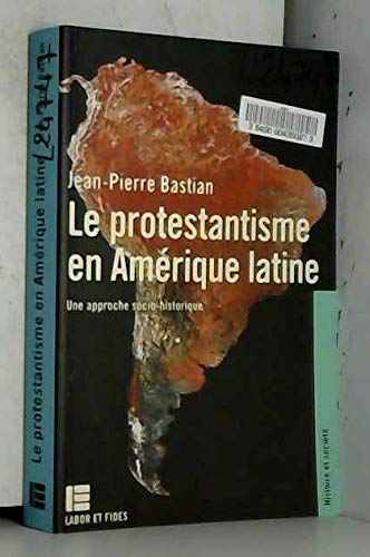 Le Protestantisme en Amérique latine