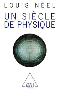 un siècle de physique