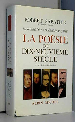 Histoire de la poésie française - Poésie du XIXe siècle - tome 1