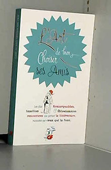L'Art de bien choisir ses amis