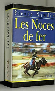 Les noces de fer (Cycle d'Ogier d'Argouges.)