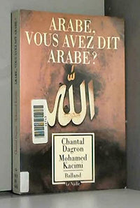 Arabe, vous avez dit Arabe ?: 25 siècles de regards occidentaux sur les Arabes