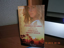 L'INCONNUE DES SABLES - ZAYED KHALIL, PRINCE ET MEDECIN