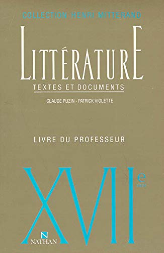 XVIIe siècle. Littérature textes et documents
