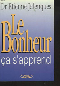 Le bonheur ça s'apprend