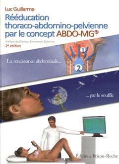 REEDUCATION THORACO-ABDOMINO PELVIENNE PAR LE CONCEPT ABDO-MG