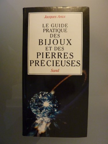 Le guide pratique des bijoux et des pierres précieuses