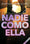 Nadie como ella (Serie NADIE 2) (Jóvenes lectores)