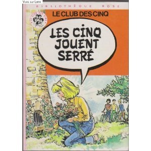 le Club des cinq : les Cinq jouent serré