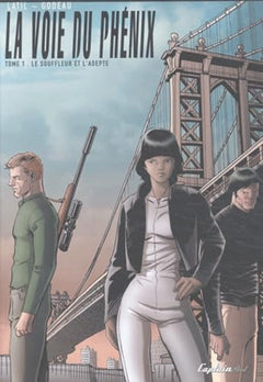 La Voie du Phenix, tome 1 : Le souffleur et l'adepte