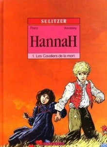 Hannah - Tome 1 : Les cavaliers de la mort