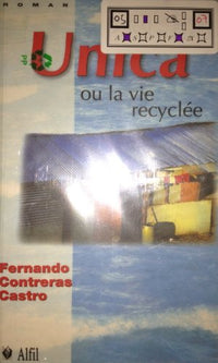 Unica ou la vie recyclée