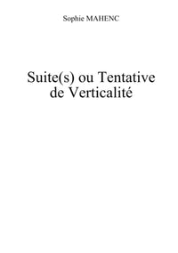 Suite(s) ou Tentative de verticalité