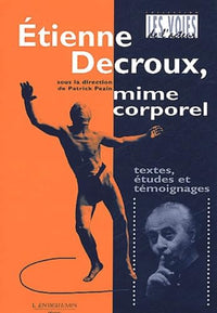 Etienne Decroux, mime corporel