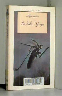 La baba Yaga. Vassilissa la belle. Prince Daniel. Mots de miel