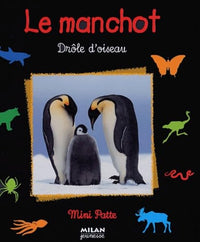 Le manchot: Drôle d'oiseau