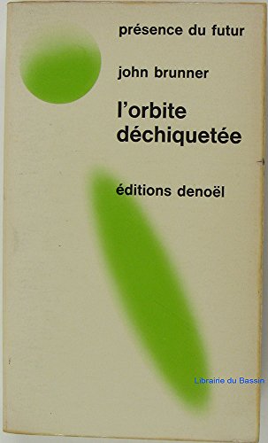 L'ORBITE DECHIQUETEE