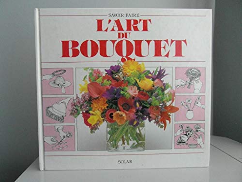 ART DU BOUQUET -SAVOIR FAIRE-