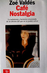 Cafe Nostalgia (Coleccion Autores Espanoles E Hispanoamericanos)