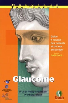 Glaucome: Guide à l'usage des patients et de leur entourage