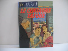 Lou Cale -Tome 5 - Le Centaure tatoué