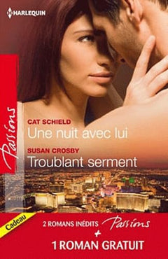 Une nuit avec lui ; Troublant serment ; Quelques jours pour s'aimer