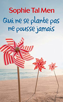 Qui ne se plante pas ne pousse jamais