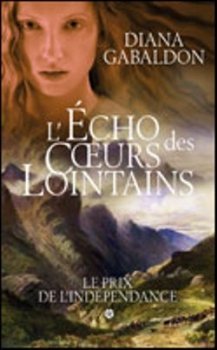 L'echo des coeurs lointains, tome 1 : Le prix de l'independance